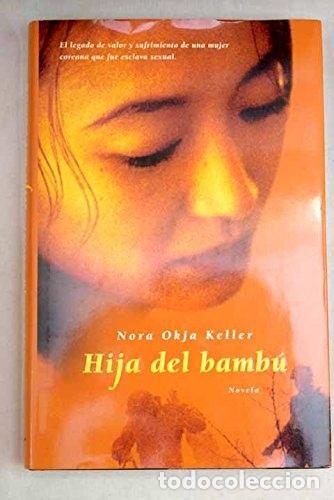 Libros: HIJA DEL BAMB&Uacute; - OKJA KELLER, NORA - Foto 1