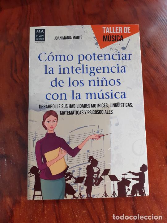 Libros: COMO POTENCIAR LA INTELIGENCIA DE LOS NI&Ntilde;OS CON LA MUSICA - TERAPIAS ALTERNATIVAS - JOAN MARIA MARTI