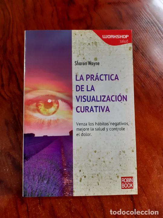 Libros: LA PRACTICA DE LA VISUALIZACION CREATIVA - PENSAMIENTO POSITIVO - SHARON WAYNE - Foto 1
