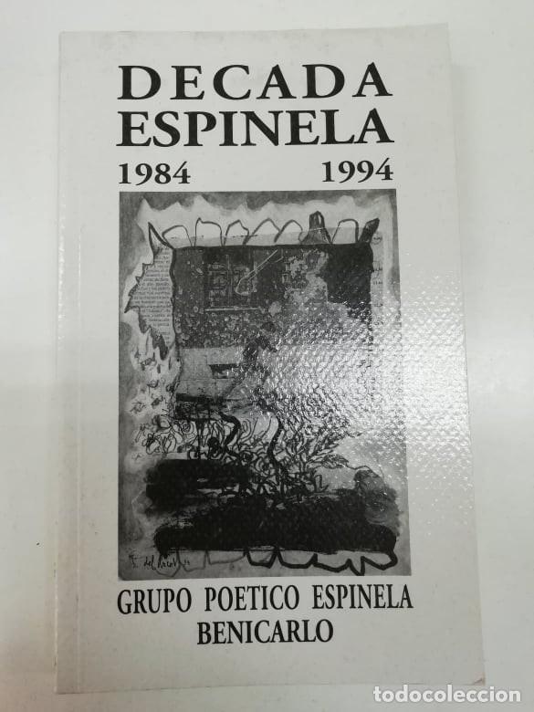 B&uuml;cher: D&eacute;cada espinela 1984 - 1994. Grupo po&eacute;tico Espinela Benicarl&oacute;