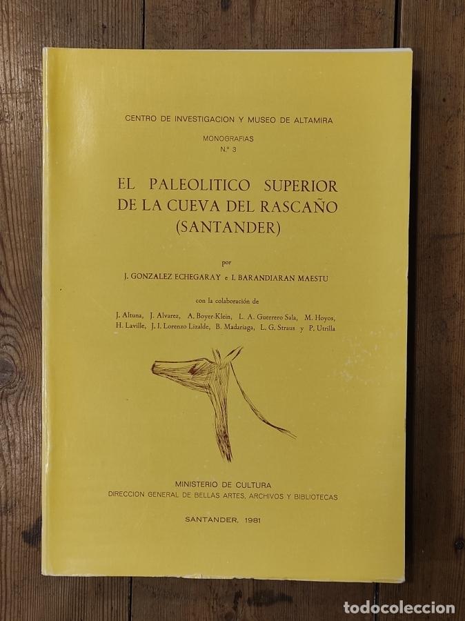 Libri di seconda mano: El Paleol&iacute;tico Superior de la cueva del Rasca&ntilde;o (Santander) Monograf&iacute;as N&ordm;3. Centro de Investigaci&oacute;n