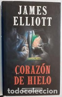 Libros: Coraz&oacute;n de hielo - James Elliott - Foto 1