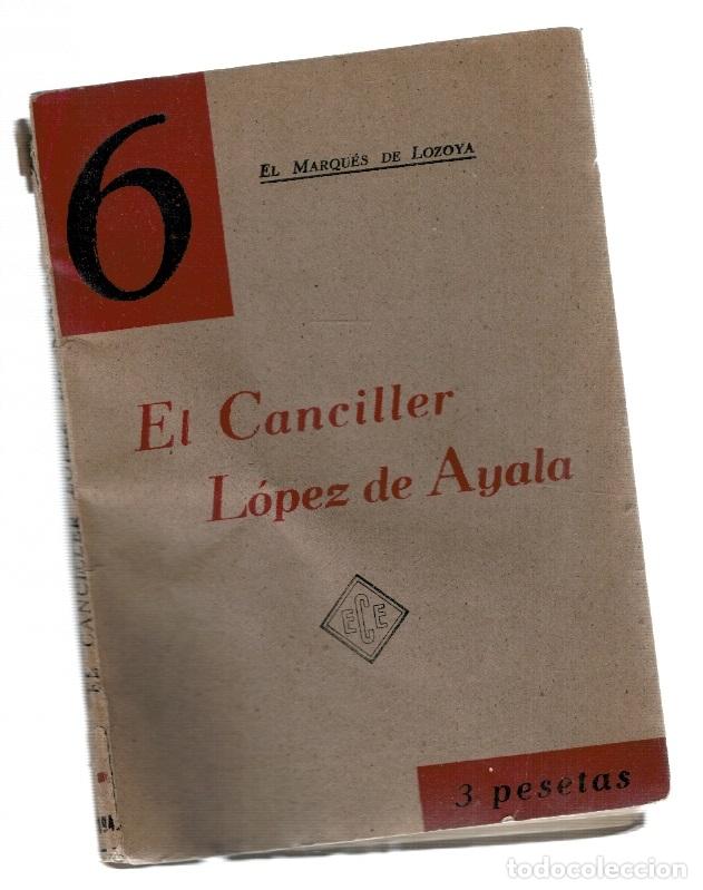 Libri di seconda mano: El Canciller L&oacute;pez de Ayala - El marqu&eacute;s de Lozoya