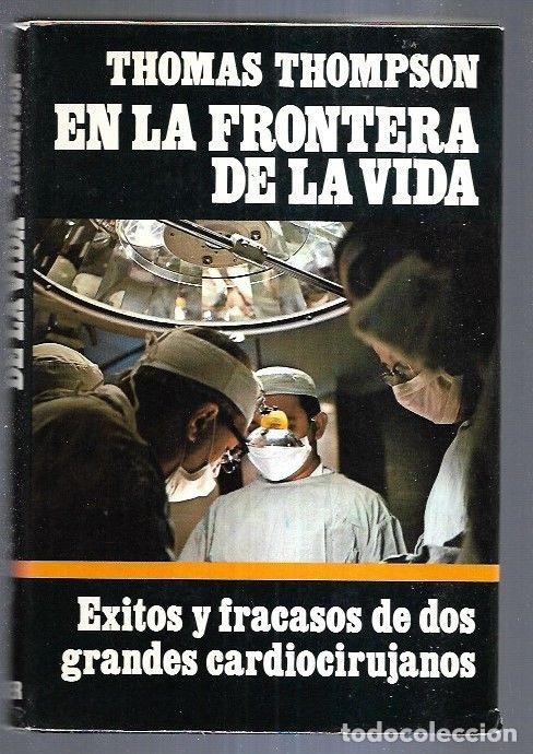 Libros: EN LA FRONTERA DE LA VIDA - THOMPSON, THOMAS - Foto 1