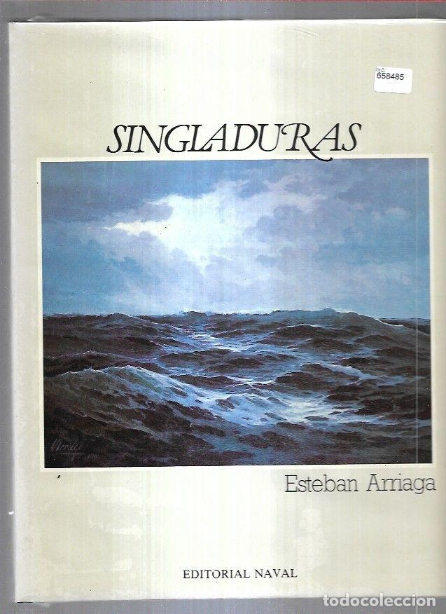 Libros: ESTEBAN ARRIAGA: SINGLADURAS - VARIOS - Foto 1