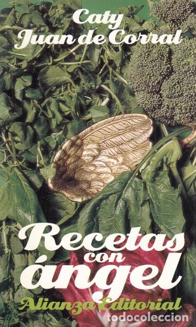 Libros: RECETAS CON &Aacute;NGEL - JUAN DE CORRAL, CATY - Foto 1