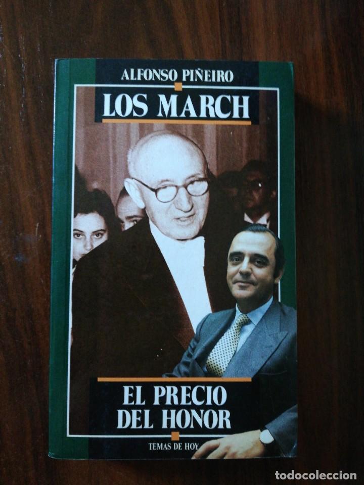 Libros: LOS MARCH. EL PRECIO DEL HONOR. ALFONSO PI&Ntilde;EIRO. 1&ordf; EDICI&Oacute;N, 1991 - Foto 1
