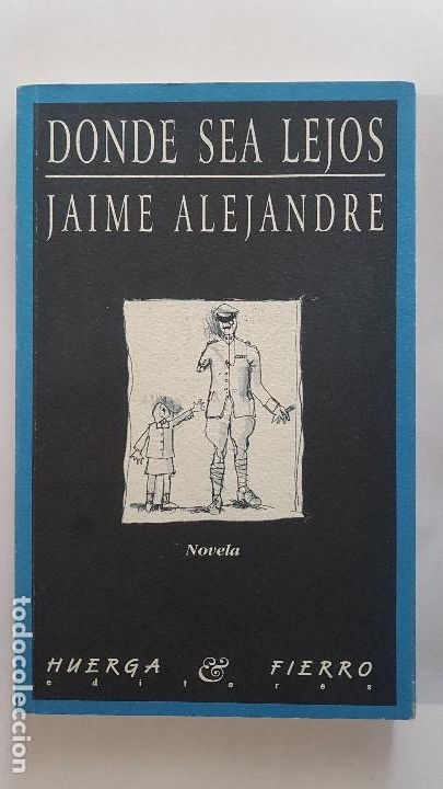 Libros: DONDE SEA LEJOS - JAIME ALEJANDRE - Foto 1