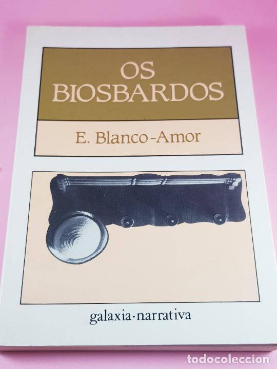 Libros: LIBRO-OS BIOSBARDOS-EDUARDO BLANCO AMOR-GALAXIA-12&ordf;EDICI&Oacute;N-1993-BUEN ESTADO-GALLEGO-COLECCIONISTAS.
