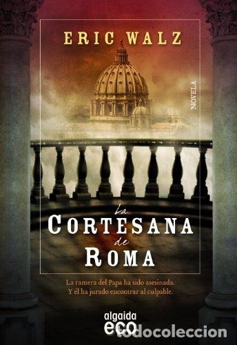 Libros: La cortesana de Roma - Walz, Eric - Foto 1