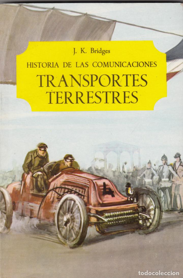 Libros: HISTORIA DE LAS COMUNICACIONES-TRANSPORTES TERRESTRES. ABJ - Foto 1