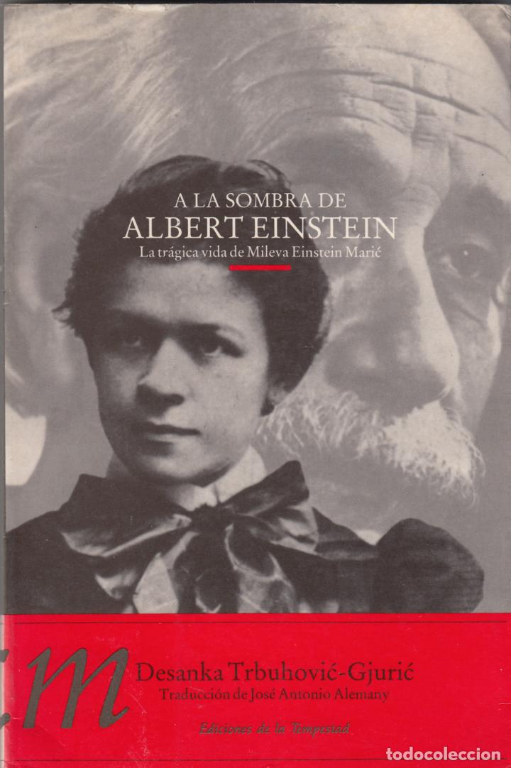 Libros: A LA SOMBRA DE ALBERT EINSTEIN. MILEVA MARIC-ABK