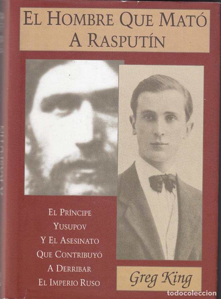 Libros: EL HOMBRE QUE MAT&Oacute; A RASPUT&Iacute;N. KING. ABK - Foto 1
