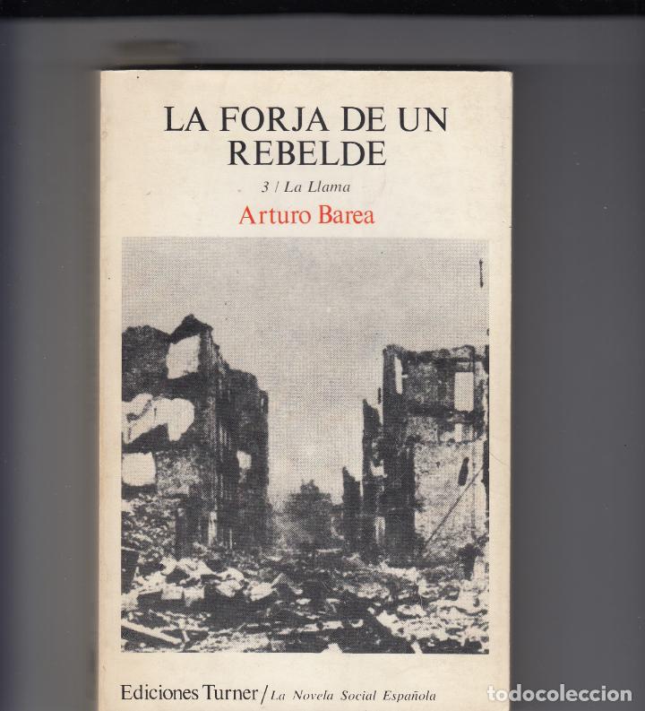 Libros: LA FORJA DE UN REBELDE, 3 - LA LLAMA - BAREA ABK - Foto 1