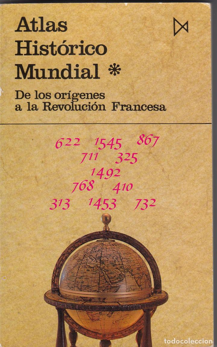 Libros: ATLAS HIST&Oacute;RICO MUNDIAL 1 - DE LOS OR&Iacute;GENES A LA REVOLUCI&Oacute;N FRANCESA ABK