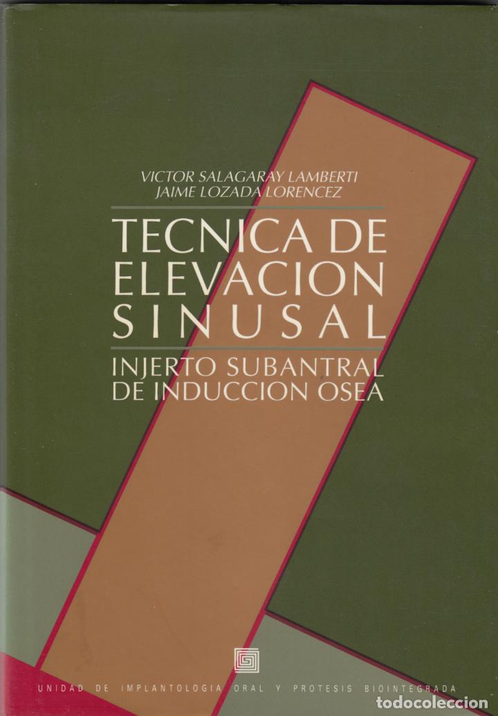 Libros: T&Eacute;CNICA DE ELEVACI&Oacute;N SINUSAL - SALAGARAY. ODO. ABM. - Foto 1