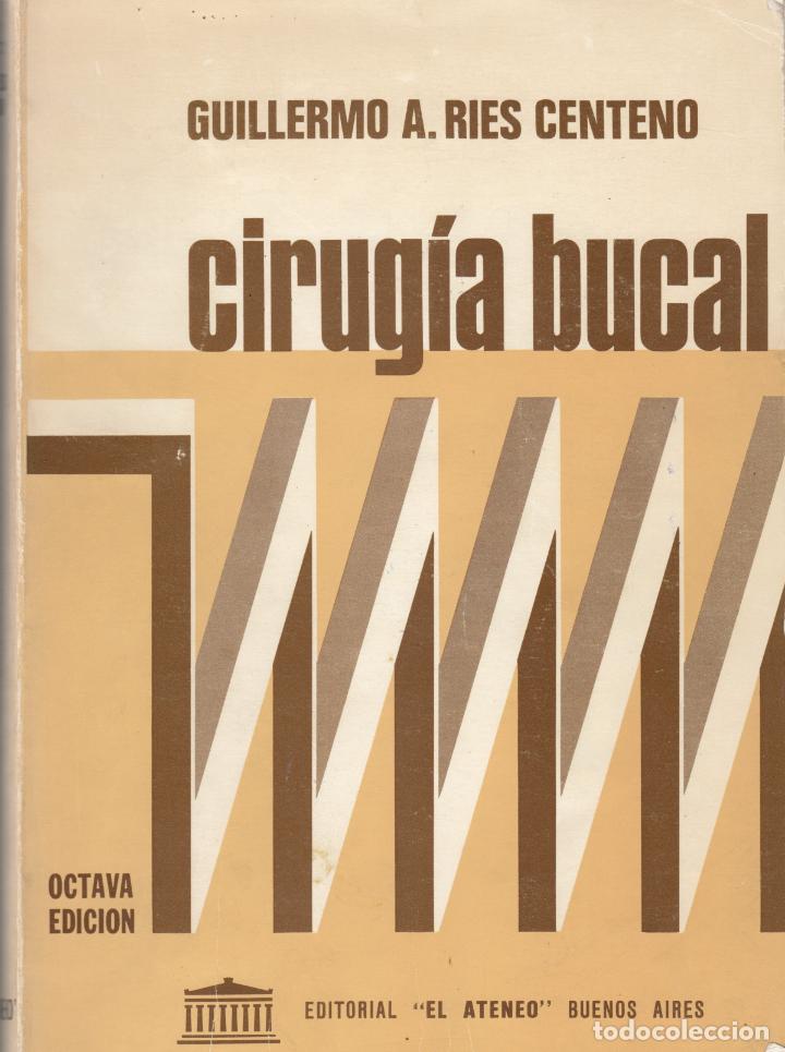 Libros: CIRUG&Iacute;A BUCAL - RIES CENTENO 1980 ODO. ABM. - Foto 1