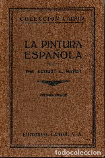 Libros: LA PINTURA ESPA&Ntilde;OLA. - MAYER, August L. - Foto 1