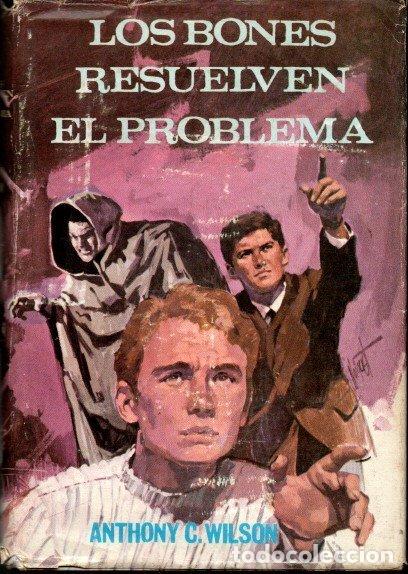 Libros: LOS BONES RESUELVEN EL PROBLEMA. - WILSON, Anthony C. - Foto 1