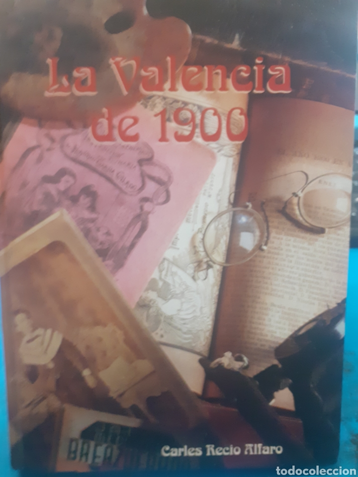 Libros: LA VALENCIA DE 1900 - RECIO ALFARO, Carles. - Foto 1