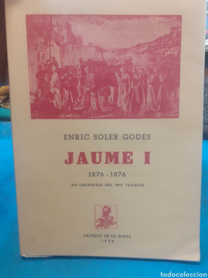 Libros: JAUME I 1276-1876 - SOLER GODES,Enric - Foto 1