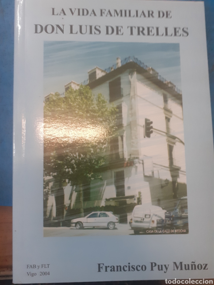 Livros em segunda m&atilde;o: LA VIDA FAMILIAR DE DON LUIS DE TRELLES. Galicia - PUY MU&Ntilde;OZ,Francisco.