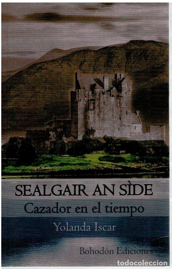 Libros: Sealgair an S&igrave;de. Cazador en el tiempo - Yolanda Iscar - Foto 1