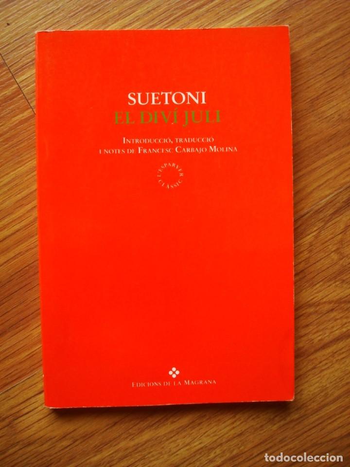 Libri di seconda mano: El div&iacute; Juli (Suetoni) (OFERTA 3X2 ll&eacute;vate 3 paga 2)