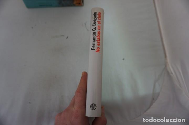 Libros: AR4E/ FERNANDO G. DELGADO - NO ESTABAS EN EL CIELO / PLANETA - Foto 2