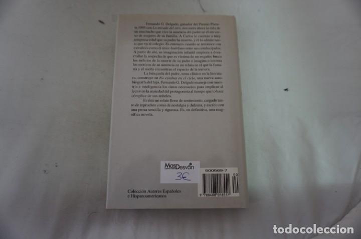 Libros: AR4E/ FERNANDO G. DELGADO - NO ESTABAS EN EL CIELO / PLANETA - Foto 5