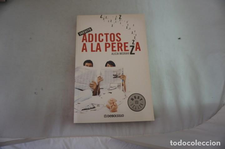 Libros: AR4E/ ALICIA MISRAHI - ADICTOS A LA PEREZA / DEBOLSILLO - Foto 1