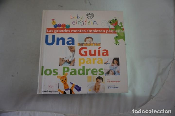 Libros: AR4E/ BABY EINSTEIN - UNA GUIA PARA LOS PADRES - LAS GRANDES MENTES EMPIEZAN PEQUE&Ntilde;AS