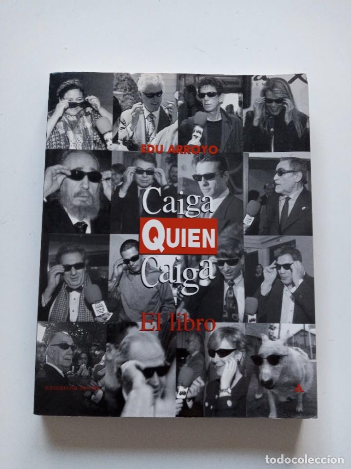 Libros: CAIGA QUIEN CAIGA: EL LIBRO. EDU ARROYO - Foto 1