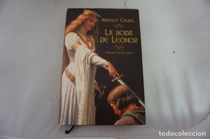 Libros: 15/16/ MIREILLE CALMEL - LA BODA DE LEONOR / CIRCULO DE LECTORES - Foto 1