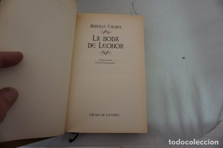 Libros: 15/16/ MIREILLE CALMEL - LA BODA DE LEONOR / CIRCULO DE LECTORES - Foto 3