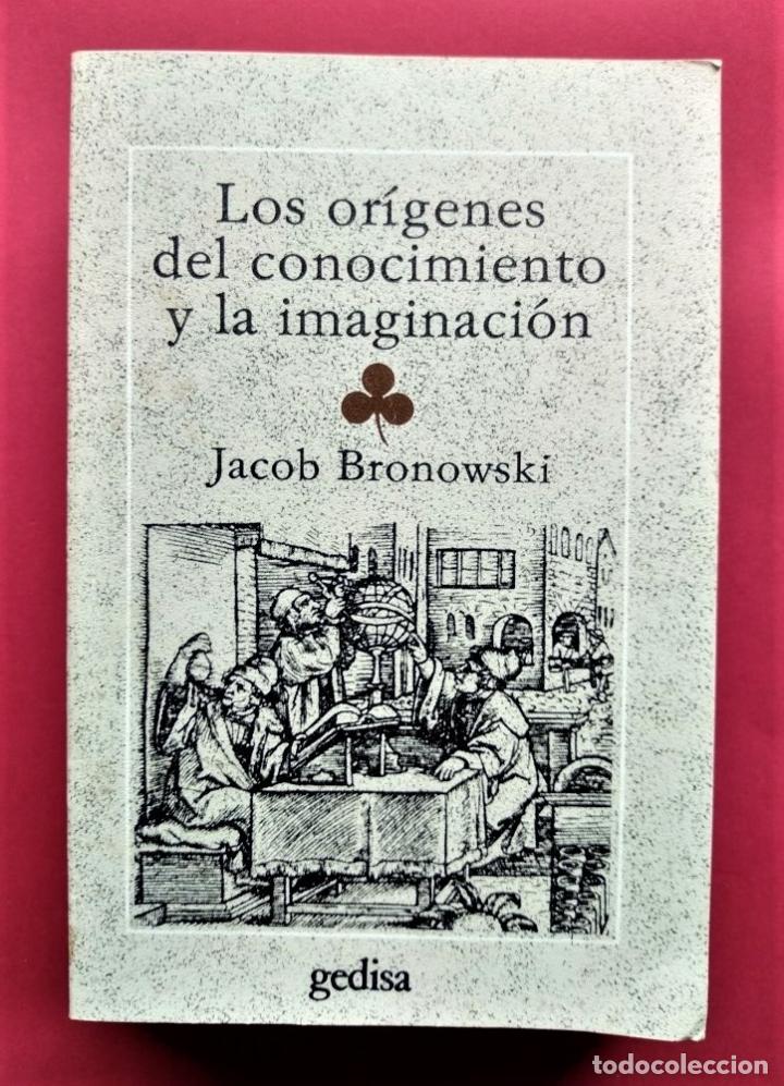 Libros: Los Or&iacute;genes del Conocimiento y la Imaginaci&oacute;n. - Bronowski, Jacob. - Foto 1