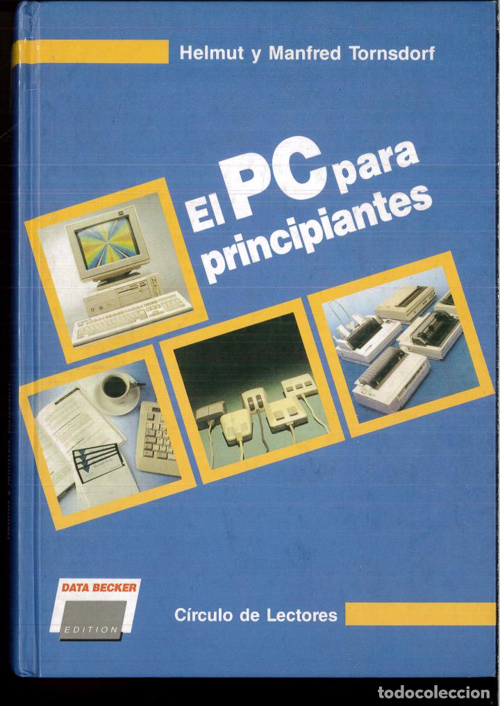 Libros: EL PC PARA PRINCIPIANTES - HELMUT Y MANFRED TORNSDORF - Foto 1