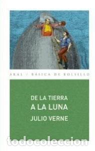 Libros: DE LA TIERRA A LA LUNA. - Julio Verne. TDK301 - Foto 1