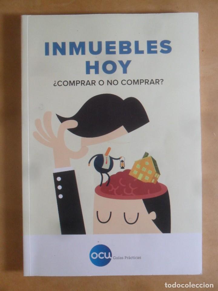 Libros: INMUEBLES HOY, &iquest;COMPRAR O NO COMPRAR? - OCU - GUIAS PRACTICAS - 2017 - Foto 1