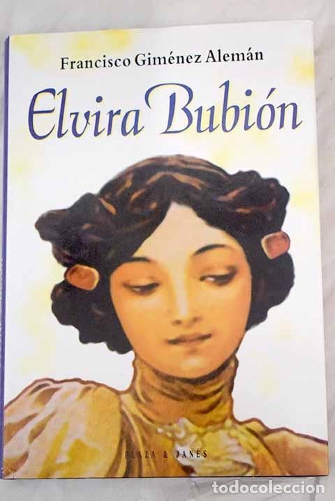 Libros: Elvira Bubi&oacute;n: Gim&eacute;nez Alem&aacute;n, Francisco.- Gim&eacute;nez Alem&aacute;n, Francisco - Foto 1