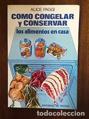 Libros: COMO CONGELAR Y CONSERVAR LOS ALIMENTOS EN CASA - Paggi,Alice - Foto 1