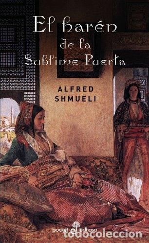 Libros: El har&eacute;n de la sublime puerta - Shmueli, Alfred - Foto 1