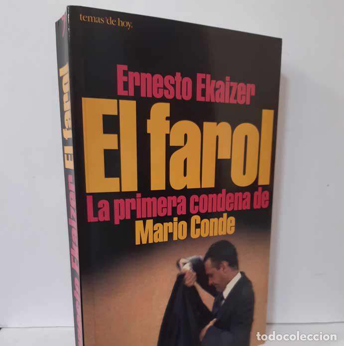 Libros: EL FAROL. LA PRIMERA CONDENA DE MARIO CONDE - EKAIZER, ERNESTO - Foto 1