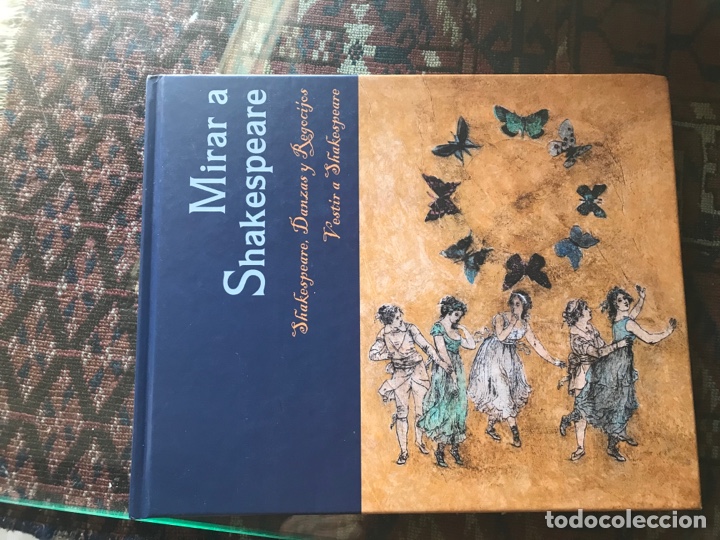 Libros: Mirar a Shakespeare. Danzas y regocijos. Vestir a Shakespeare . Como nuevo