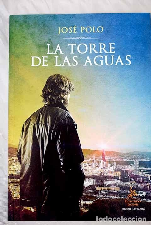 Libros: La torre de las aguas.- Polo, Jos&eacute; - Foto 1