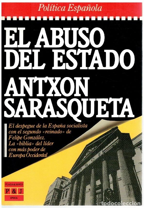 Libros: El abuso del Estado - Antxon Sarasqueta - Foto 1