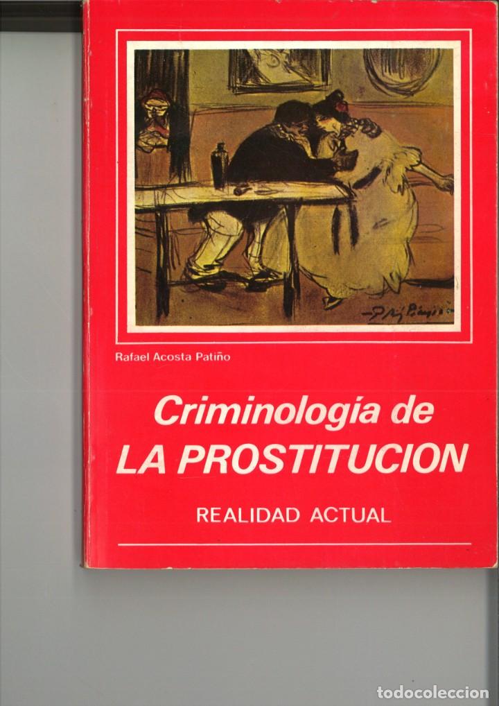 books: CRIMINOLOG&Iacute;A DE LA PROSTITUCI&Oacute;N. REALIDAD ACTUAL. Rafael Acosta Pati&ntilde;o