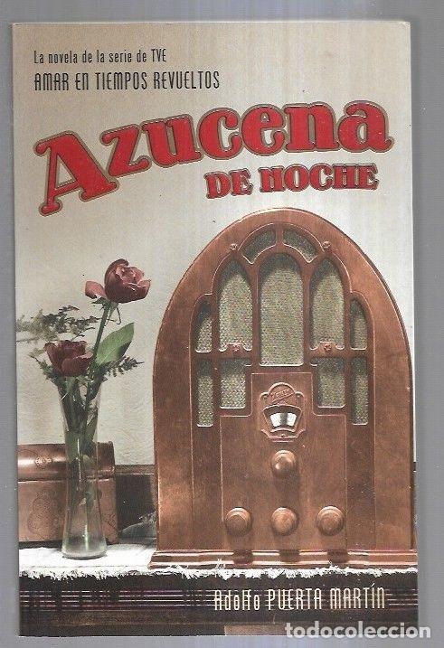 Libros: AZUCENA DE NOCHE - PUERTA MARTIN, ADOLFO - Foto 2