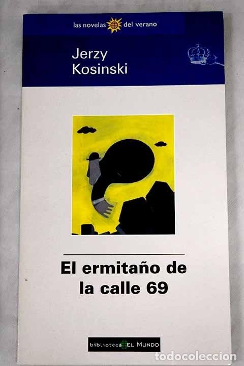 Libros: El ermita&ntilde;o de la calle 69.- Kosinski, Jerzy - Foto 1
