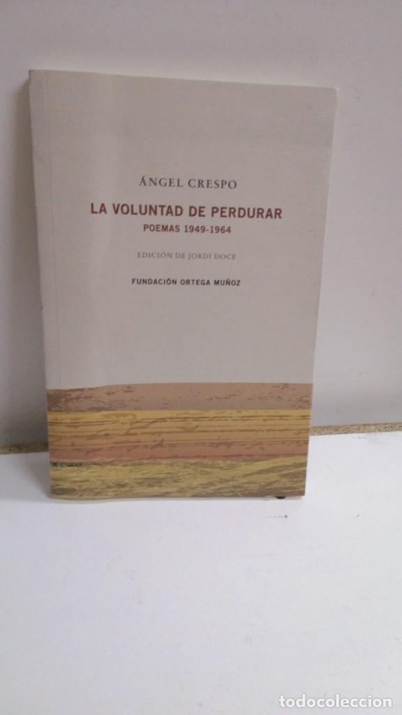 B&uuml;cher: La voluntad de perdurar. Poemas 1949-1964 - Crespo,&Aacute;ngel